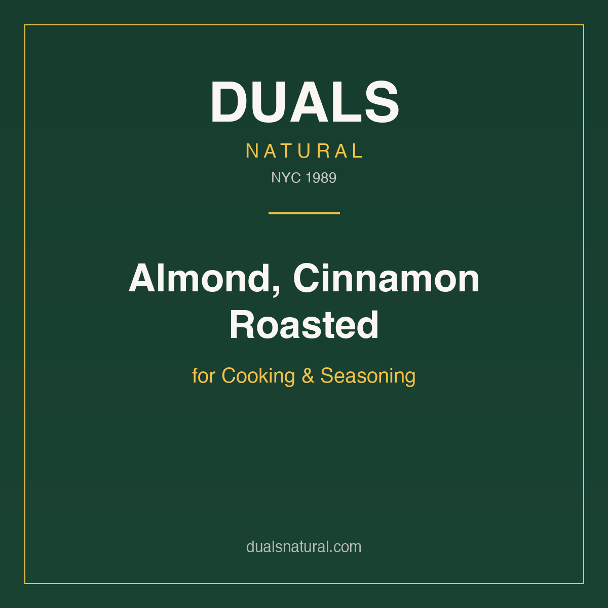 Almond, Cinnamon Roasted for Cooking & Seasoning