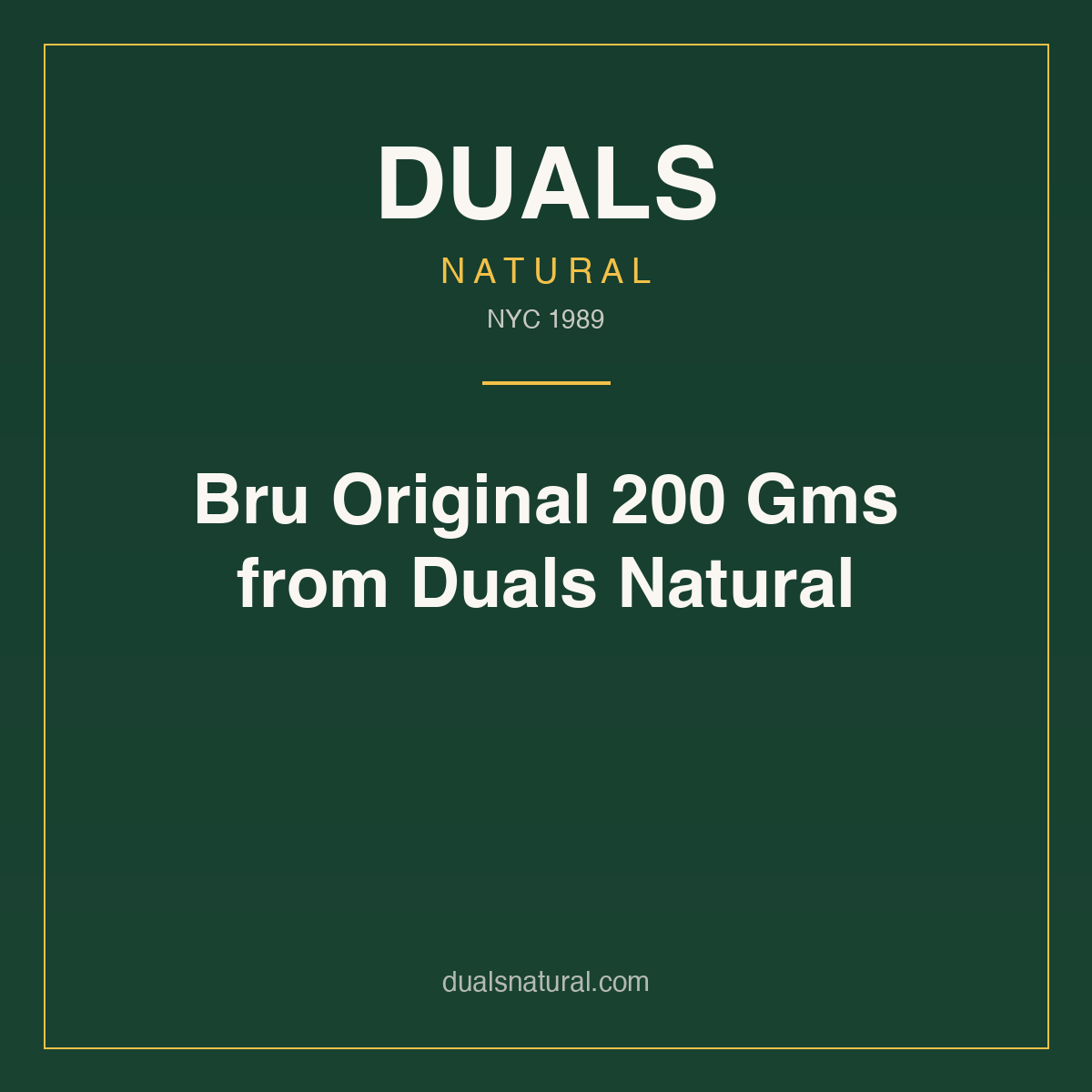 Bru Original 200 Gms from Duals Natural