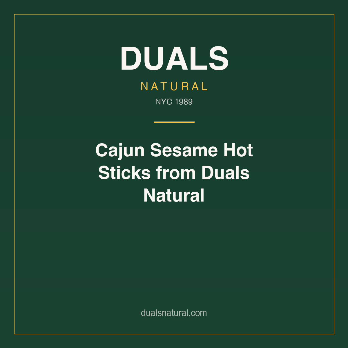 Cajun Sesame Hot Sticks from Duals Natural