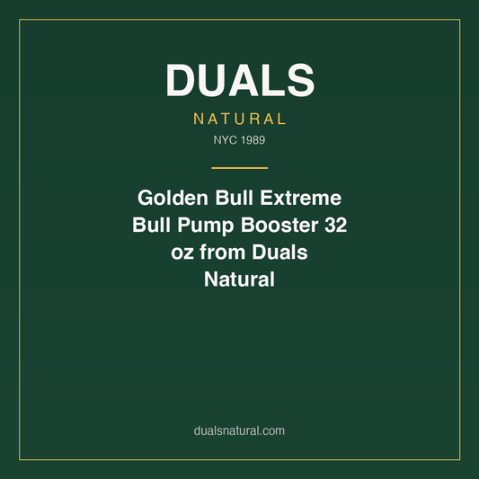 Golden Bull Extreme Bull Pump Booster 32 oz from Duals Natural