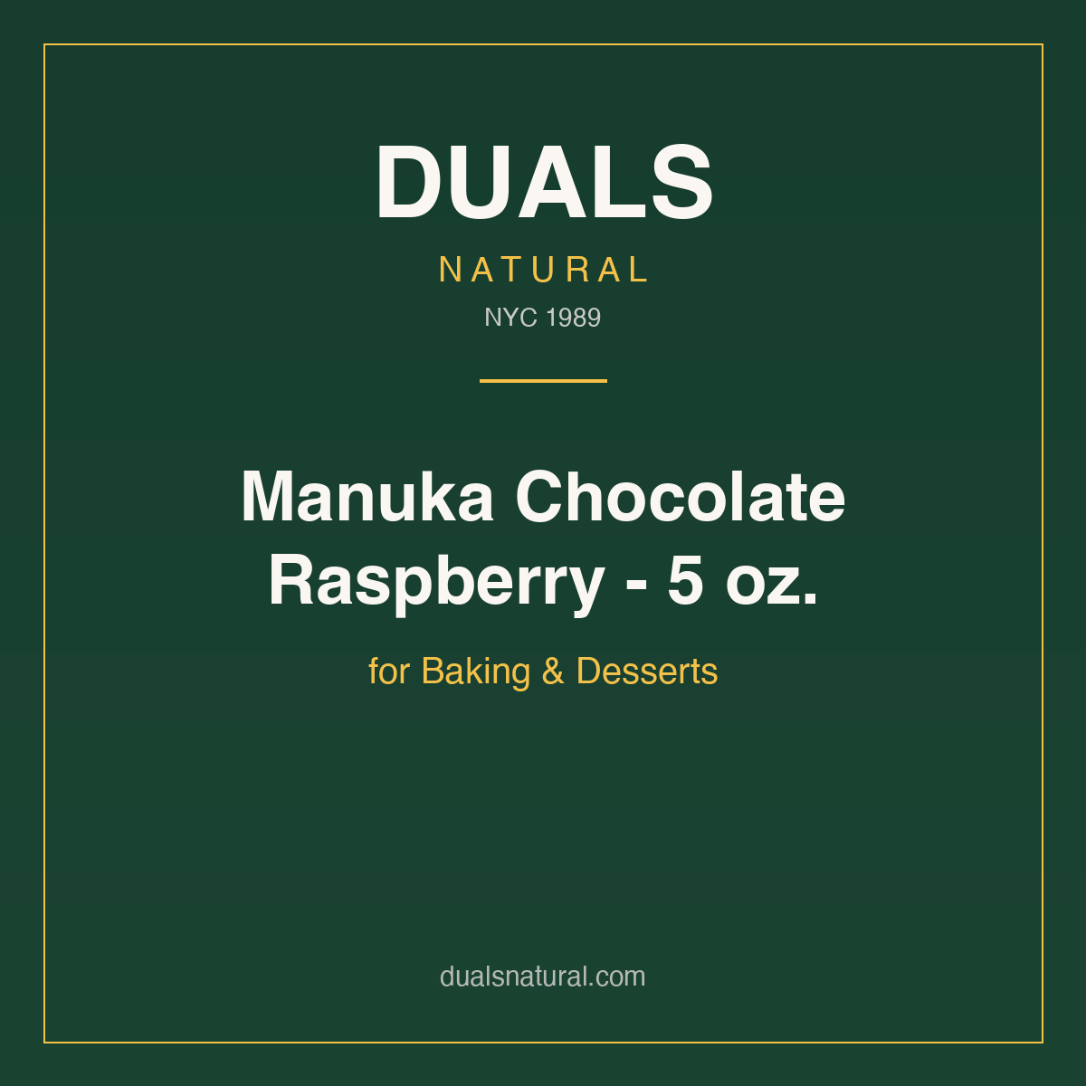 Manuka Chocolate Raspberry - 5 oz. for Baking & Desserts