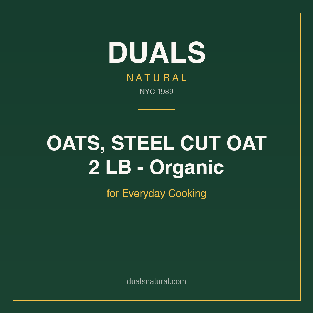 OATS, STEEL CUT OAT 2 LB - Organic for Everyday Cooking